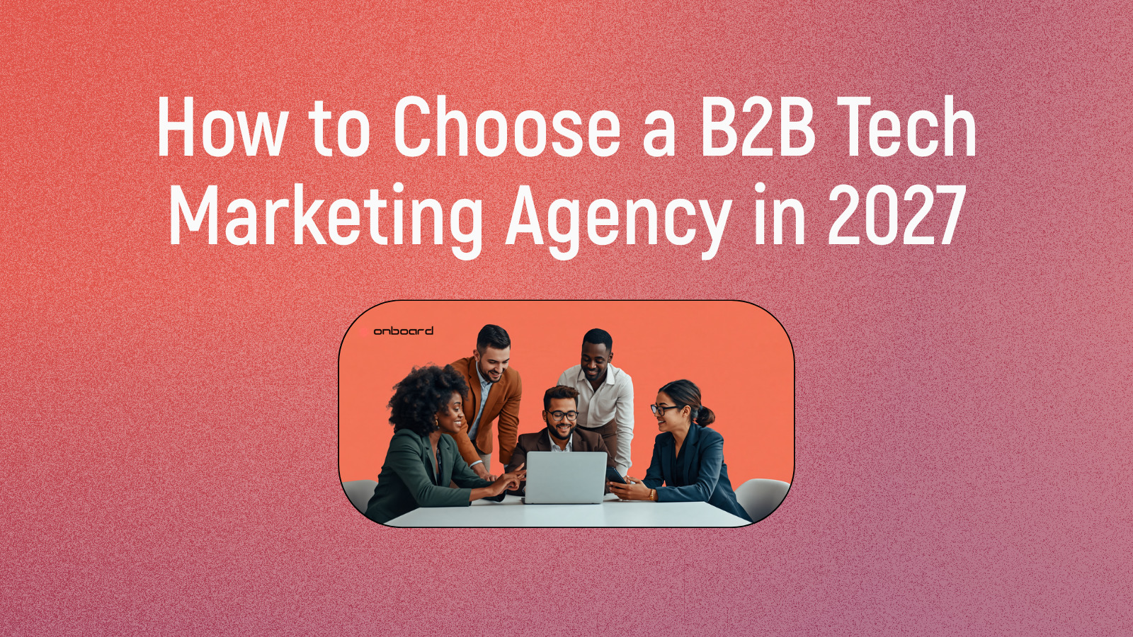 Twitter X Post How to Choose a B2B Tech Marketing Agency in 2027 1
